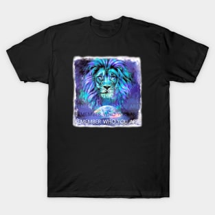 LION-REMEMBER WHO YOU ARE T-Shirt